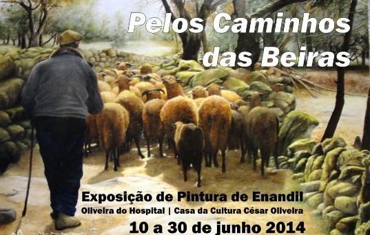 Exposição de pintura “Pelos Caminhos das Beiras”, de Enandil (Eduardo Gil)