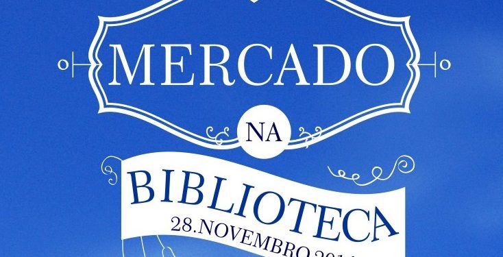 Mercado na Biblioteca ADIADO PARA DATA A DEFINIR