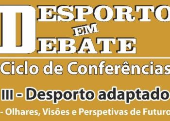Desporto Adaptado – Olhares, Visões e Perspetivas de Futuro