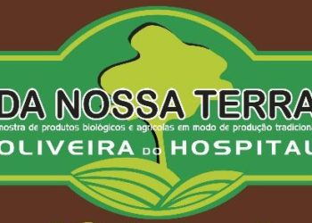 Mostra de produtos biológicos e agrícolas em modo de produção tradicional – “Da Nossa Terra” – este sábado no Mercado Municipal de Oliveira do Hospital