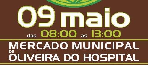Mostra de produtos biológicos e agrícolas em modo de produção tradicional – “Da Nossa Terra” – este sábado no Mercado Municipal de Oliveira do Hospital