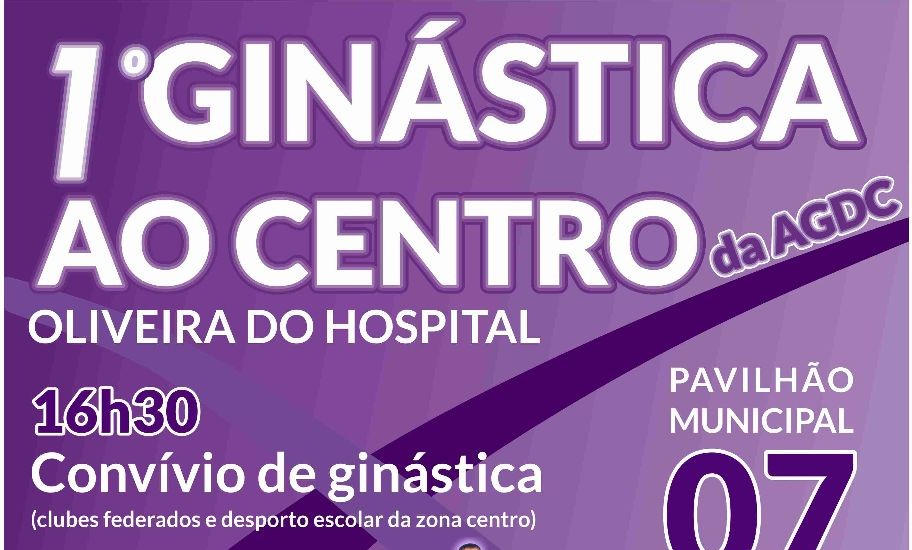 Primeiro Encontro “Ginástica ao Centro” realiza-se em Oliveira do Hospital com mais de 100 ginastas