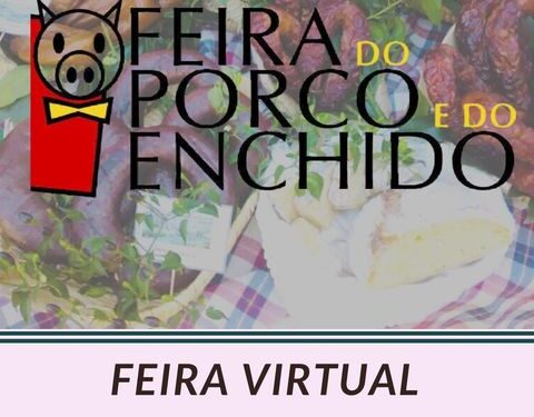 Feira do Porco e do Enchido de Meruge em modo Virtual