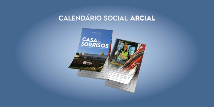 ARCIAL lança calendário solidário “Casa de Sorrisos”